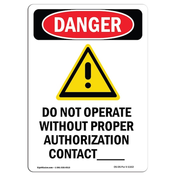 Safety Sign, OSHA Danger, 24" Height, Aluminum, Do Not Operate Without, Portrait, 1824-V-1162